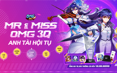 Sàn đấu tài, sắc Mr & Miss OMG 3Q đã trở lại và lợi hại hơn xưa!