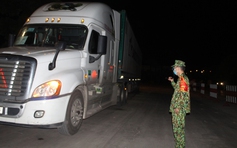 Quảng Ninh: Lập chốt test nhanh ở vùng biên Móng Cái để kiểm soát xe đường dài