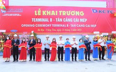 Khai trương Terminal B - Tân Cảng Cái Mép