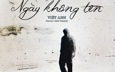 Việt Anh sau những 'Ngày không tên'