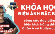 Khóa học điện ảnh miễn phí cùng đạo diễn 'Hạ cánh nơi anh'