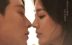 Khán giả mong đợi gì ở phim sắp chiếu của Song Hye Kyo và Jang Ki Yong?