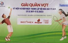 Giải quần vợt kỷ niệm 45 năm ngày thành lập Hội Nhà báo TP.HCM 2022