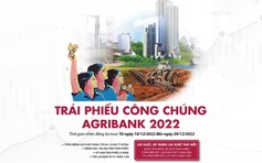 Agribank phát hành 10.000 tỉ đồng trái phiếu ra công chúng năm 2022