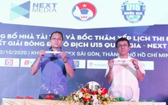 U.15 quốc gia - Next Media 2020: Vắng HAGL, Hà Nội chờ PVF, SLNA, Viettel phất cờ