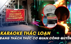 Các quán karaoke thác loạn đang thách thức cơ quan công quyền