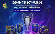 Road To Istanbul: Vượt Knockout - Nhận Siêu Sao để săn mùa thẻ 20TOTY của FIFA Online 4