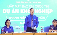 Tìm dự án khởi nghiệp trong thanh niên nông thôn, hỗ trợ vay vốn 1 tỉ đồng