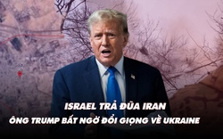 Điểm xung đột: Israel trả đũa Iran; ông Trump bất ngờ đổi giọng về Ukraine