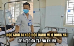 Học sinh bị ngộ độc bánh mì Băng ở Đồng Nai sẽ được thi bù