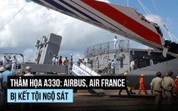 Thảm họa rơi máy bay A330: Airbus, Air France bị kết tội ngộ sát