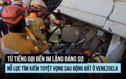 Từ tiếng gọi đến lặng im: Nỗ lực tìm kiếm tuyệt vọng sau động đất ở Venezuela