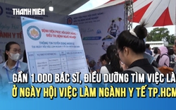 Gần 1.000 bác sĩ, điều dưỡng tìm việc làm ở Ngày hội việc làm ngành y tế TP.HCM