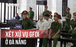 Xét xử vụ GFDI: Hơn 8.700 người tham gia tố tụng tại 3 điểm cầu ở Đà Nẵng