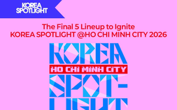 KOREA SPOTLIGHT 2026: Âm nhạc Hàn Quốc - Việt Nam giao lưu và biểu diễn trực tiếp