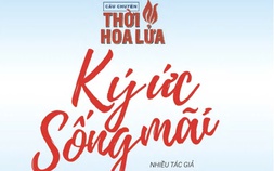 Một thời hoa lửa - Một đời biết ơn