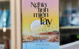 Hôm nay, trao giải cuộc thi viết và ra mắt sách 'Nghĩa tình miền Tây'