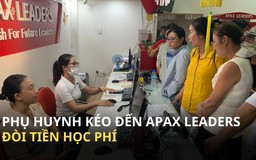 Tiếp tục lỡ hẹn trả học phí, phụ huynh kéo đến Trung tâm Anh ngữ Apax Leaders chất vấn nhân viên