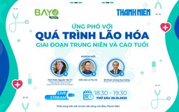 Chương trình trực tuyến 'Ứng phó với quá trình lão hóa giai đoạn trung niên, cao tuổi'