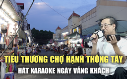 Tiểu thương chợ Hạnh Thông Tây hát karaoke những ngày lao đao vì vắng khách