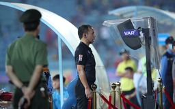 VAR tại V-League 2023 - 2024: Sơ khai nhưng rất bổ ích cho đội tuyển Việt Nam