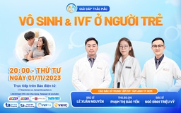 Vô sinh ở người trẻ, điều trị sớm giúp tăng tỷ lệ thành công