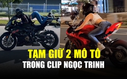 Tạm giữ 2 mô tô trong clip của Ngọc Trinh, phạt lỗi không bằng lái