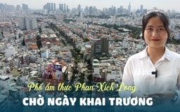 Niềm hy vọng từ phố ẩm thực Phan Xích Long trước ngày khai trương