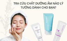 Chất dưỡng ẩm nào lý tưởng dành cho bạn?