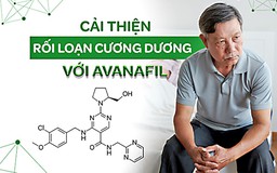 Cải thiện ‘rối loạn cương dương’ với hoạt chất Avanafil