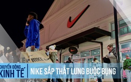 Nike sắp thắt lưng buộc bụng