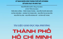 TP.HCM ban hành tài liệu giáo dục địa phương