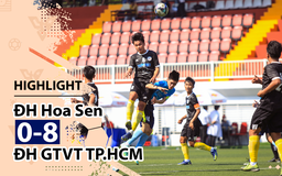 Highlight | ĐH Hoa Sen 0-8 ĐH GTVT TP.HCM | Giải bóng đá TNSVVN