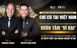 DCI Việt Nam ra mắt chương trình mới cùng tiến sĩ Michael Roach