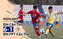 Highlight | ĐH Cần Thơ 6-1 ĐH FPT Cần Thơ | Giải bóng đá TNSVVN
