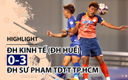 Highlight | ĐH Kinh tế (ĐH Huế) 0-3 ĐH SP TDTT TP.HCM | Giải bóng đá TNSVVN