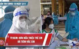 Bản tin Covid-19 ngày 3.11: Hơn 1 tháng nữa học sinh tại TP.HCM sẽ tới trường