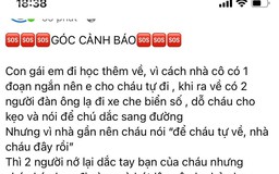 Nghệ An: Cảnh báo hiện tượng người lạ dụ dỗ học sinh