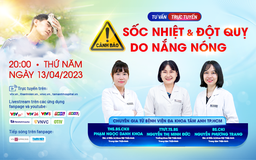 Tư vấn sức khỏe trực tuyến: Cảnh báo sốc nhiệt và đột quỵ do nắng nóng