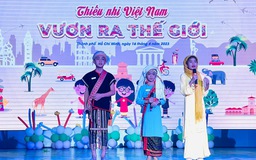 Gần 15.000 thiếu nhi tham gia sân chơi 'Thiếu nhi Việt Nam - Vươn ra thế giới'