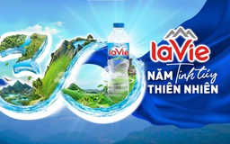 La Vie - Chặng đường 30 năm nâng niu và gìn giữ tinh túy thiên nhiên Việt