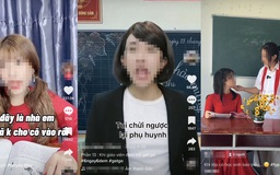 Phản giáo dục trên TikTok: 'Đóng giả' thầy cô, học sinh để 'làm trò'