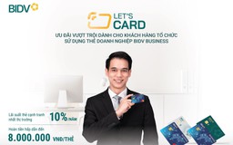 Let’s Card - Bùng nổ ưu đãi từ thẻ doanh nghiệp BIDV