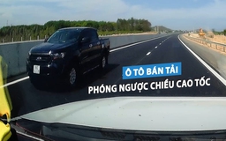 Xe bán tải chạy ngược chiều, 'phóng bạt mạng' trên cao tốc Dầu Giây - Phan Thiết