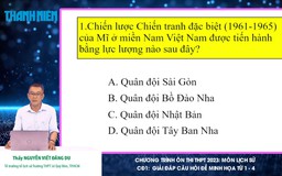 Bí quyết ôn thi tốt nghiệp THPT đạt điểm cao: Rèn kỹ năng môn lịch sử