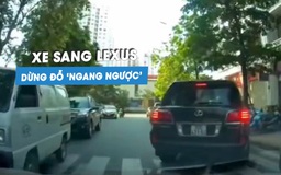 Lái xe sang Lexus dừng đỗ 'ngang ngược', tài xế còn thái độ thách thức