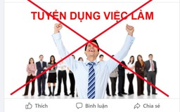 Tỉnh táo trước chiêu lừa đảo tuyển dụng mạo danh các công ty, tập đoàn nổi tiếng