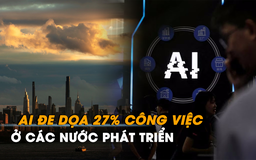 AI đe dọa 27% công việc ở các nước phát triển