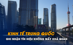 Nền kinh tế Trung Quốc ghi nhận tín hiệu không mấy khả quan