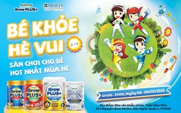 Nutifood GrowPLUS+ ra mắt 'sân chơi' siêu hot mùa hè cho trẻ em Việt